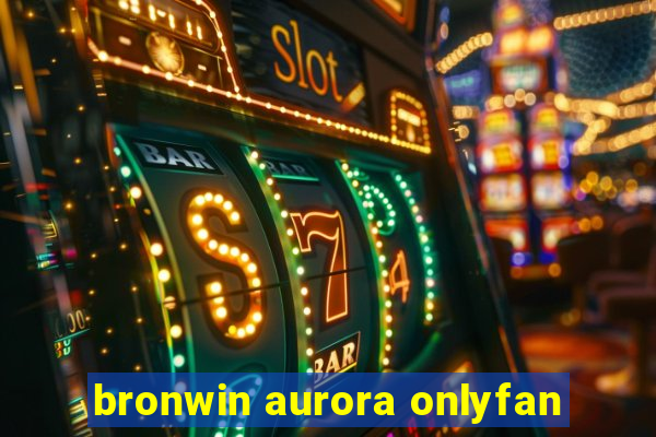 bronwin aurora onlyfan